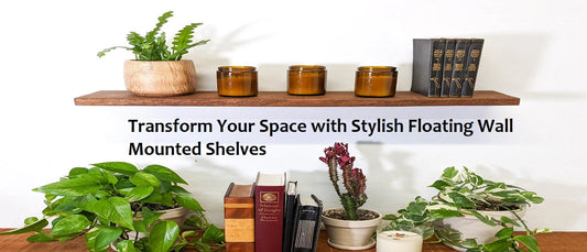 Transform Your Space with Stylish Floating Wall Mounted Shelves