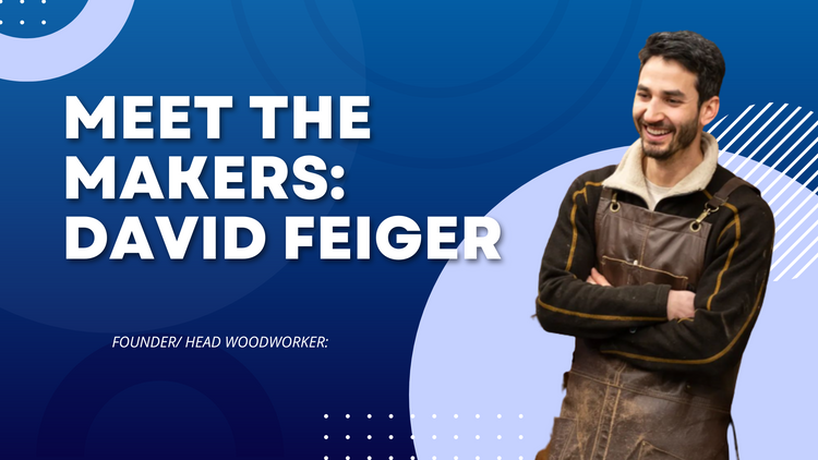 Meet the Maker: David Feiger, Founder and Head Woodworker